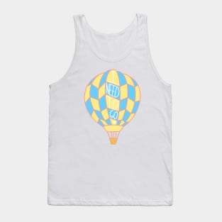 I Need To Go Air Balloon Tank Top